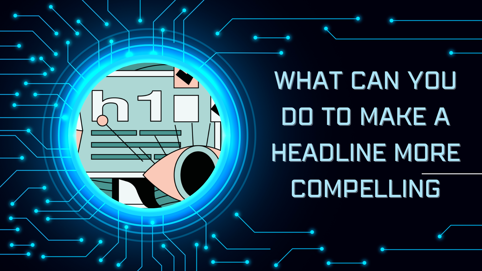 what can you do to make a headline more compelling